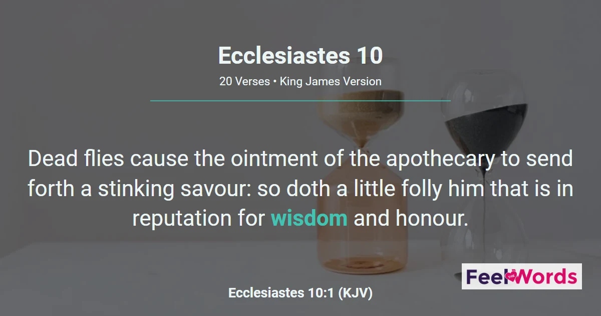 Ecclesiastes 10 - Wisdom, Folly, and Kings