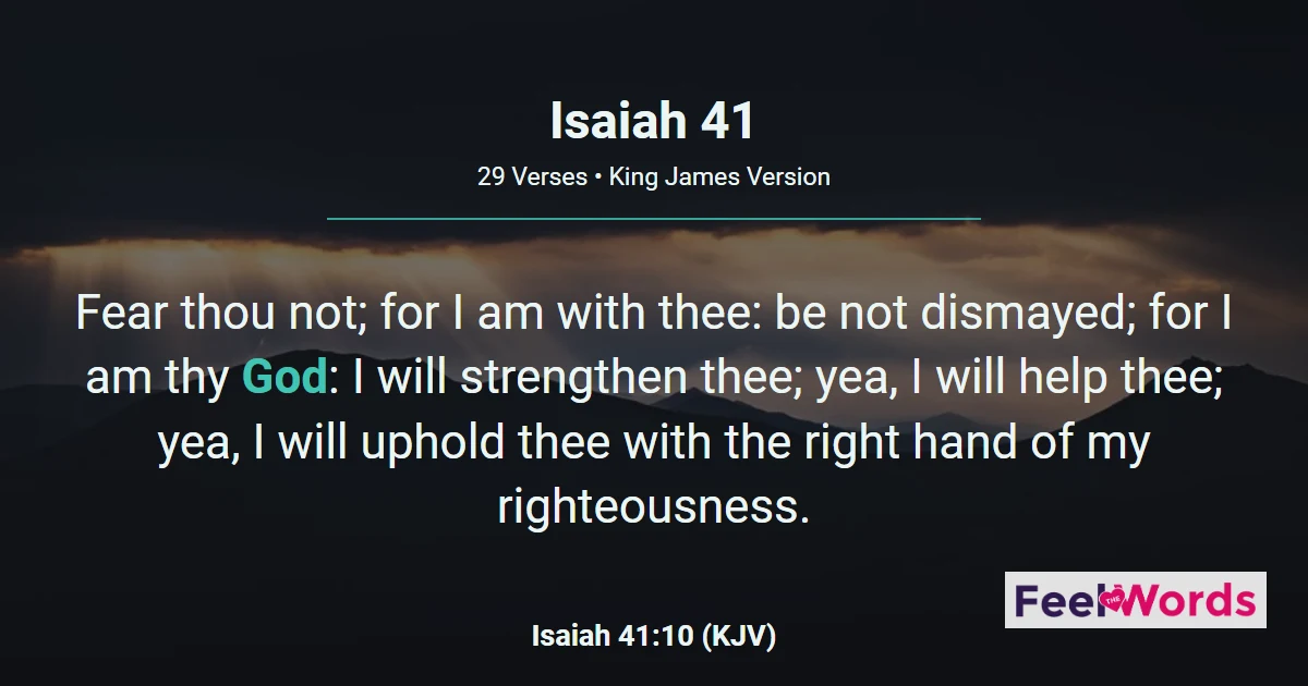 Isaiah 41: Fear Thou Not, I Am With Thee