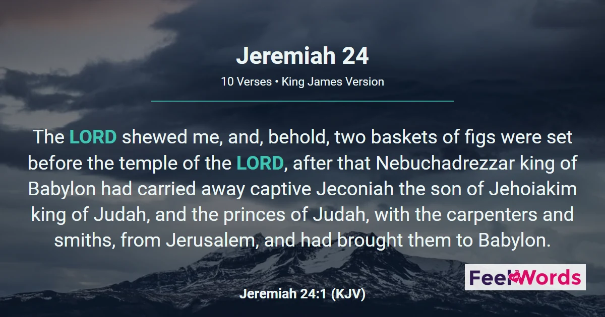 Jeremiah 24 - Good Figs and Bad Figs