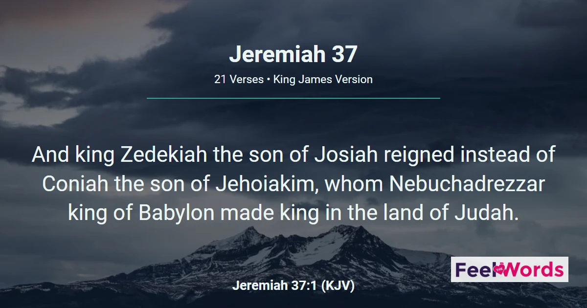 Jeremiah 37 - Zedekiah Imprisons the Prophet