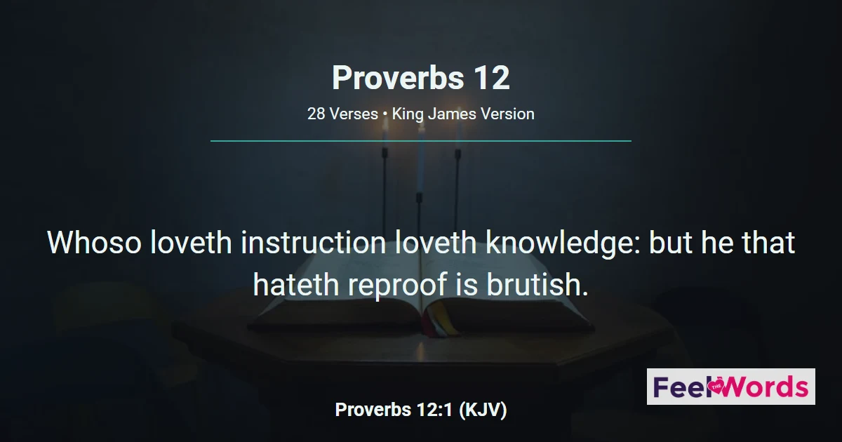 Proverbs 12: Whoso Loveth Instruction