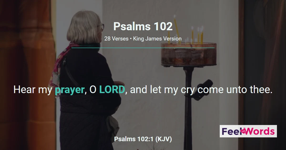 Psalms 102: Prayer of the Afflicted