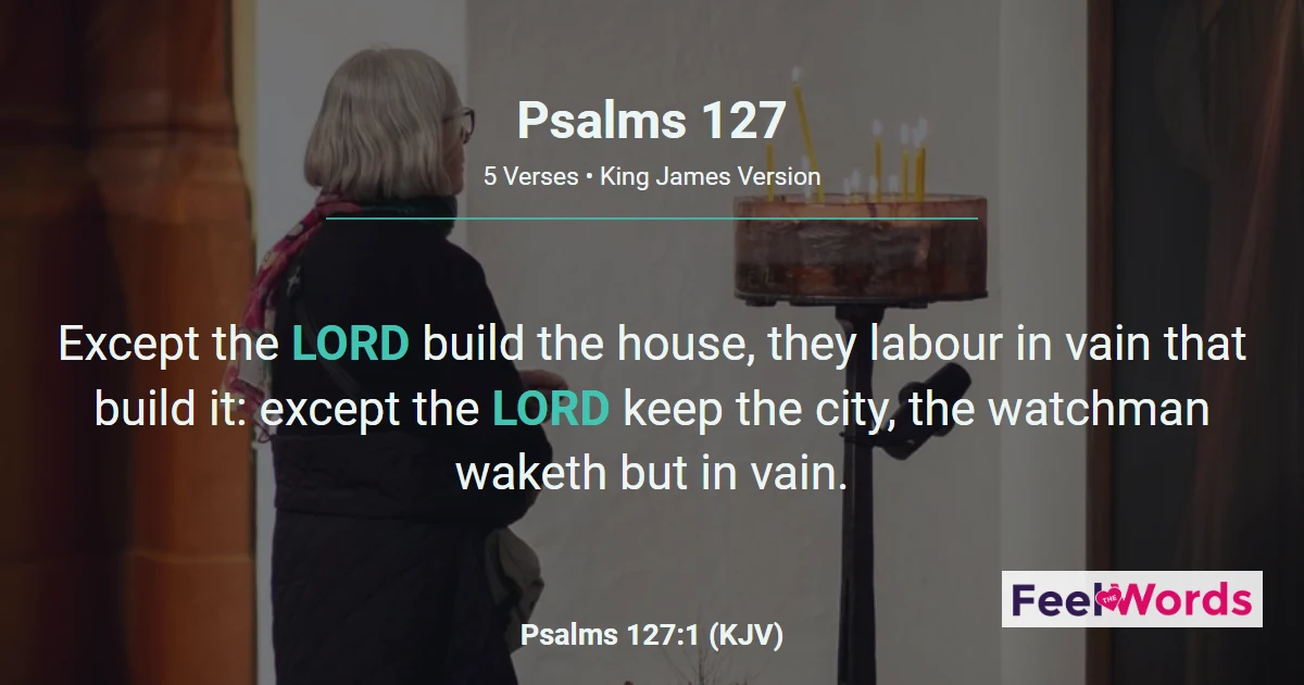 Psalms 127 - Except the Lord Build the House