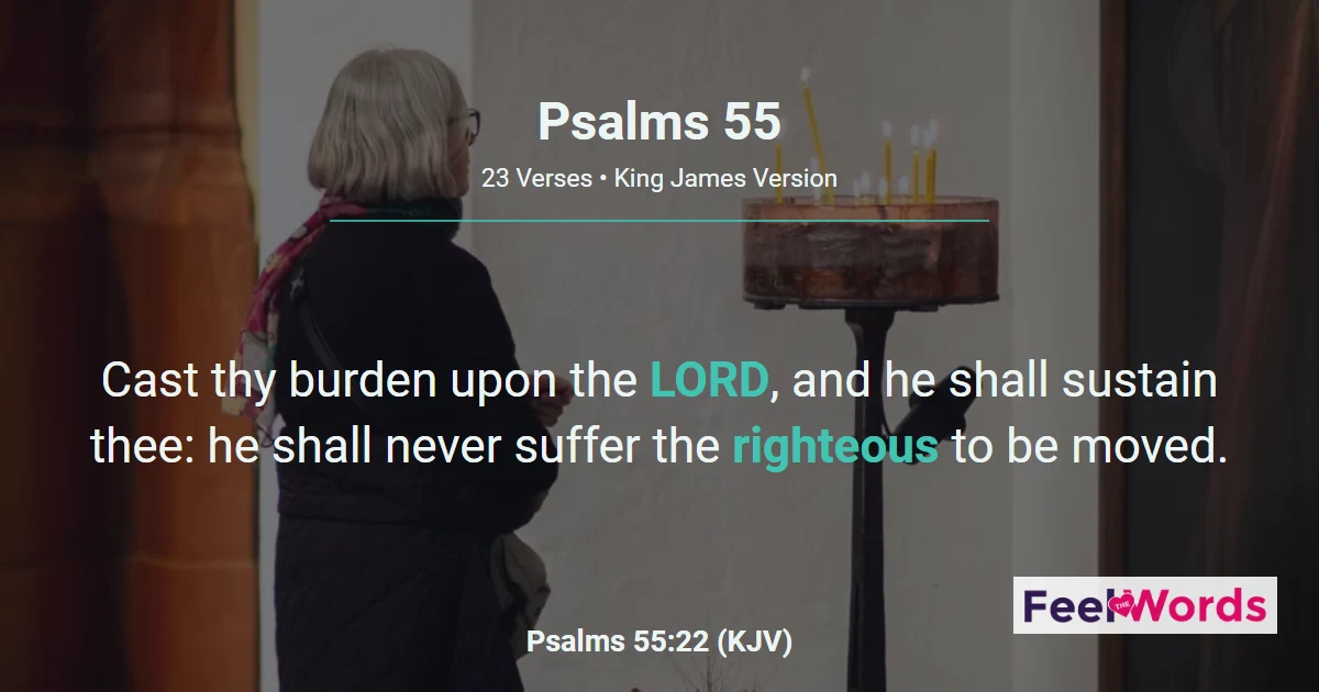 Psalm 55 - Cast Thy Burden Upon the Lord