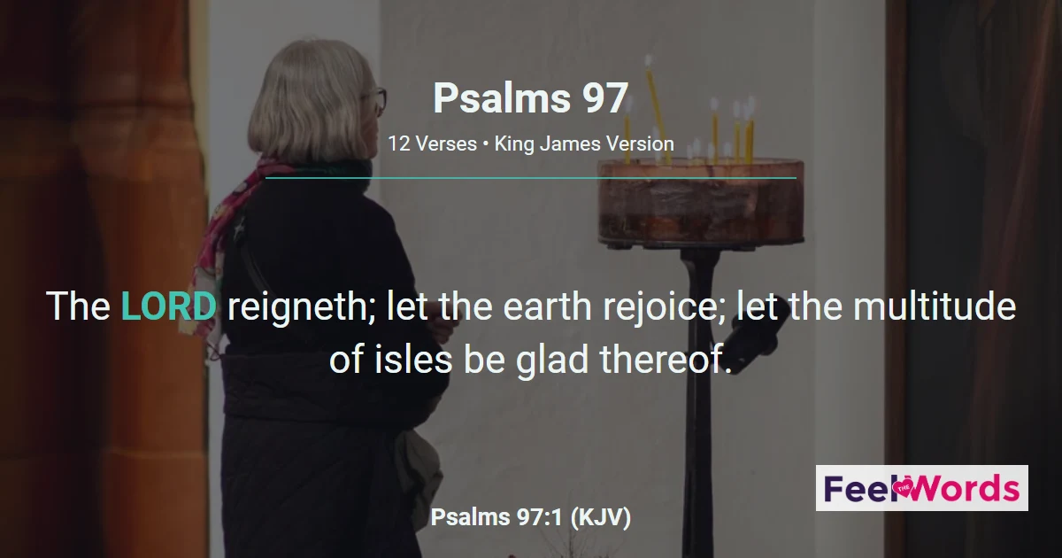 Psalms 97: The LORD Reigneth, Let the Earth Rejoice
