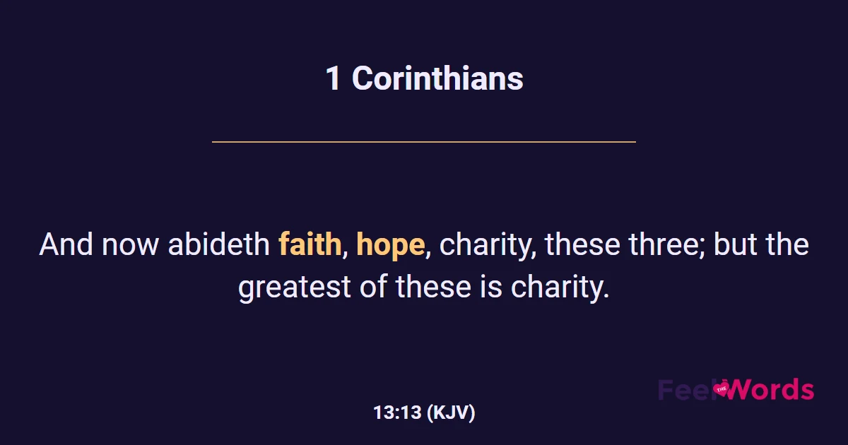 1 Corinthians 13:13 (KJV) - Bible Verse