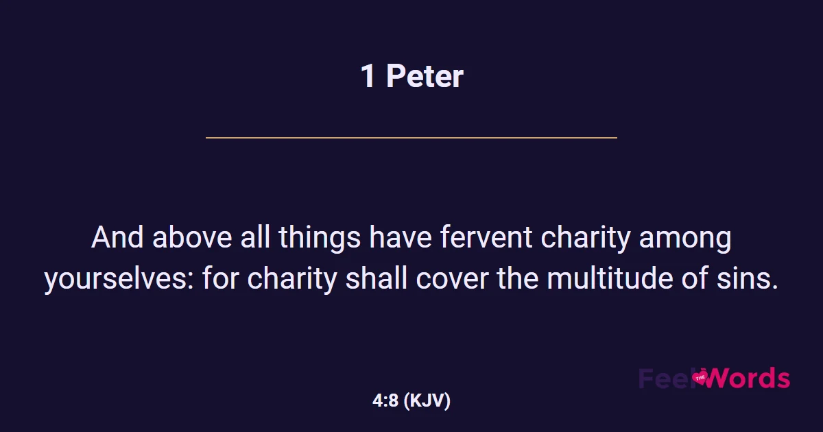 1 Peter 4:8 (KJV) - Bible Verse