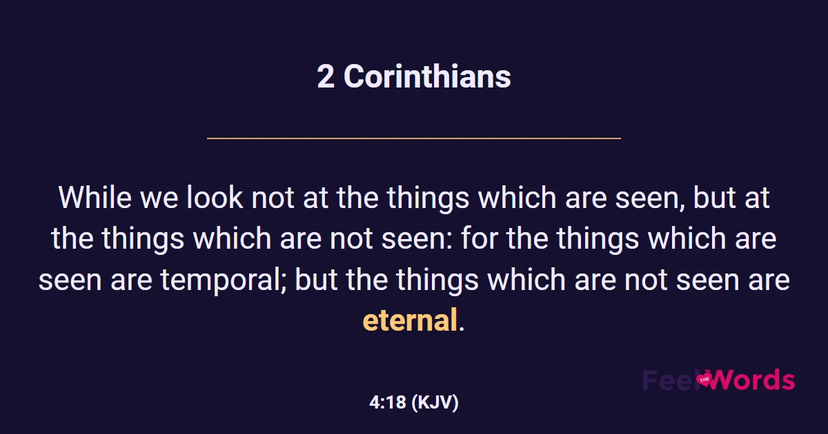 2 Corinthians 4:18 (KJV) - Bible Verse