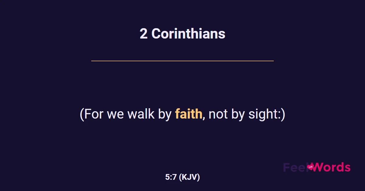 2 Corinthians 5:7 (KJV) - Bible Verse