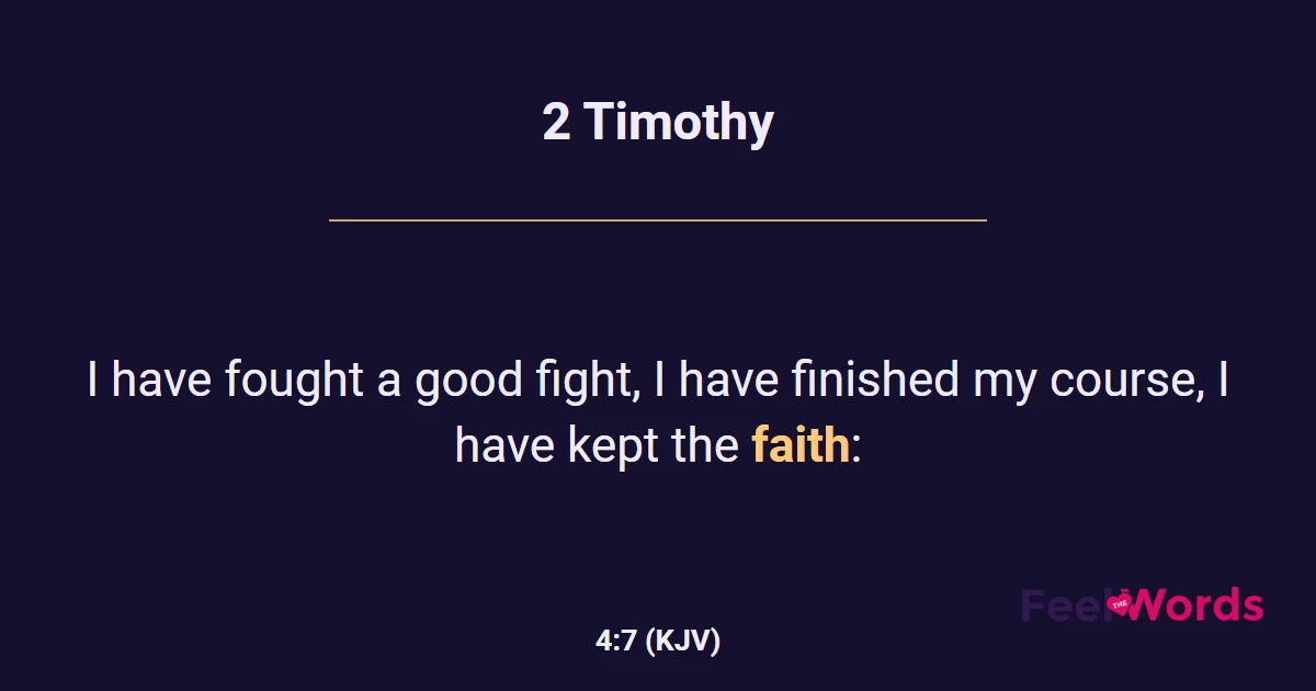 2 Timothy 4:7 (KJV) - Bible Verse