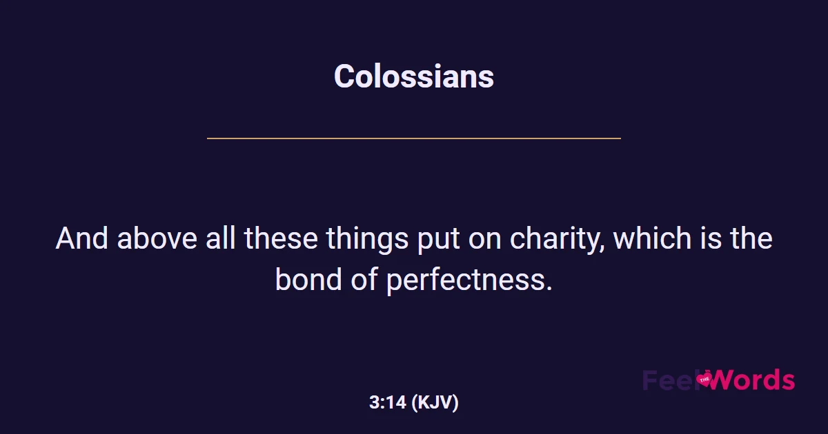 Colossians 3:14 (KJV) - Bible Verse