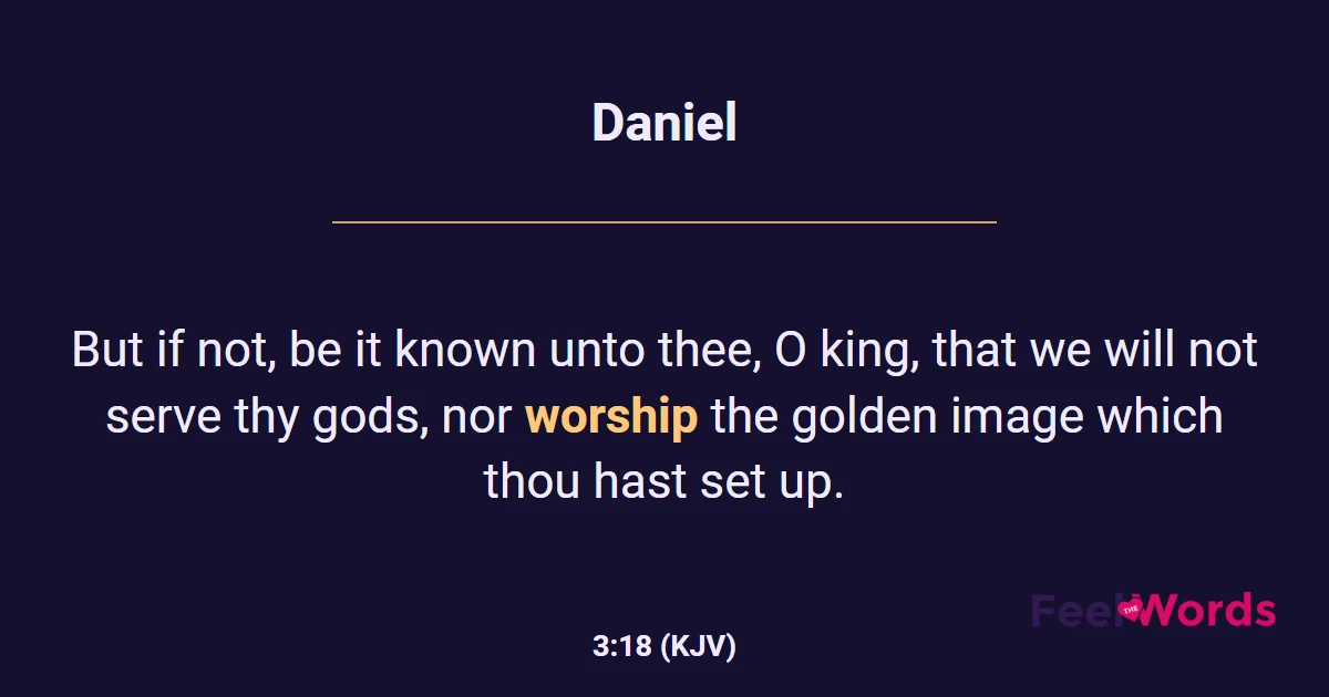Daniel 3:18 (KJV) - Bible Verse
