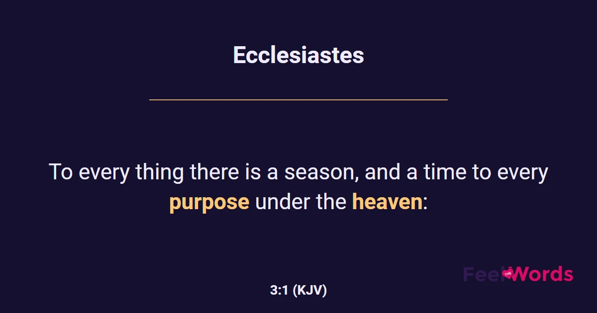 Ecclesiastes 3:1 (KJV) - Bible Verse