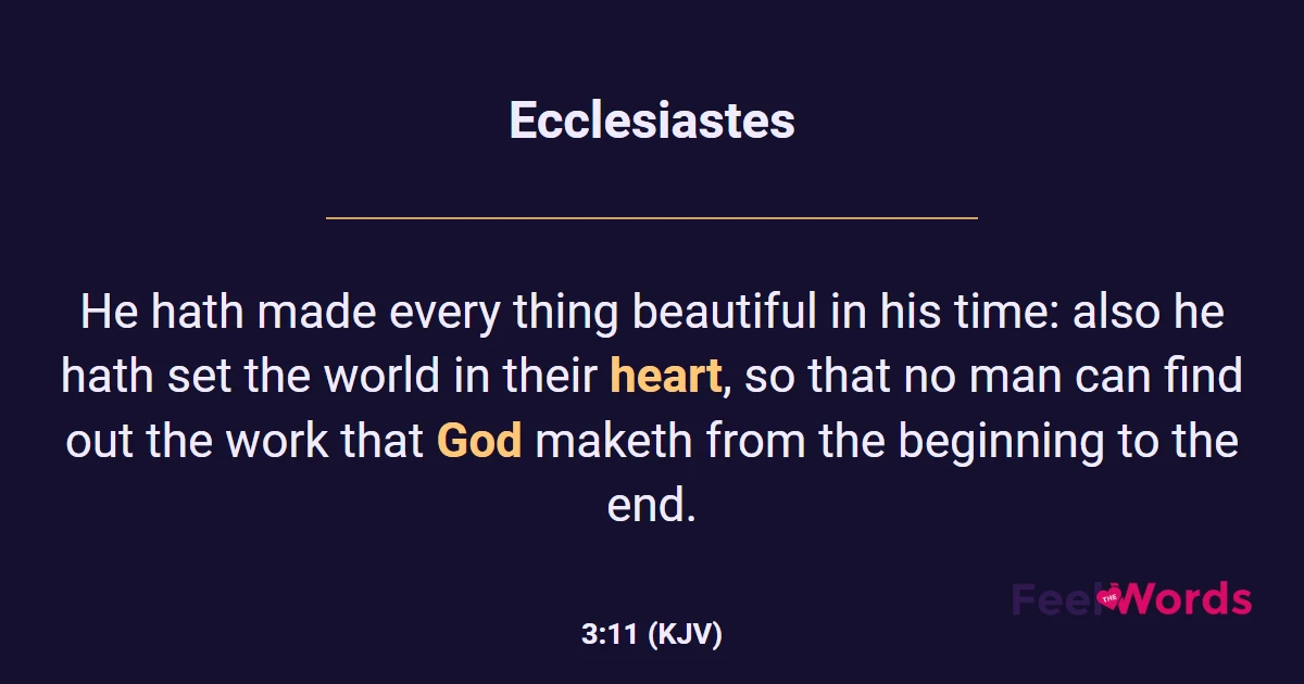 Ecclesiastes 3:11 (KJV) - Bible Verse