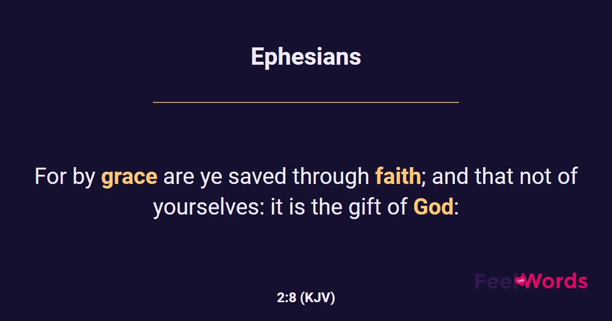 Ephesians 2:8 (KJV) - Bible Verse
