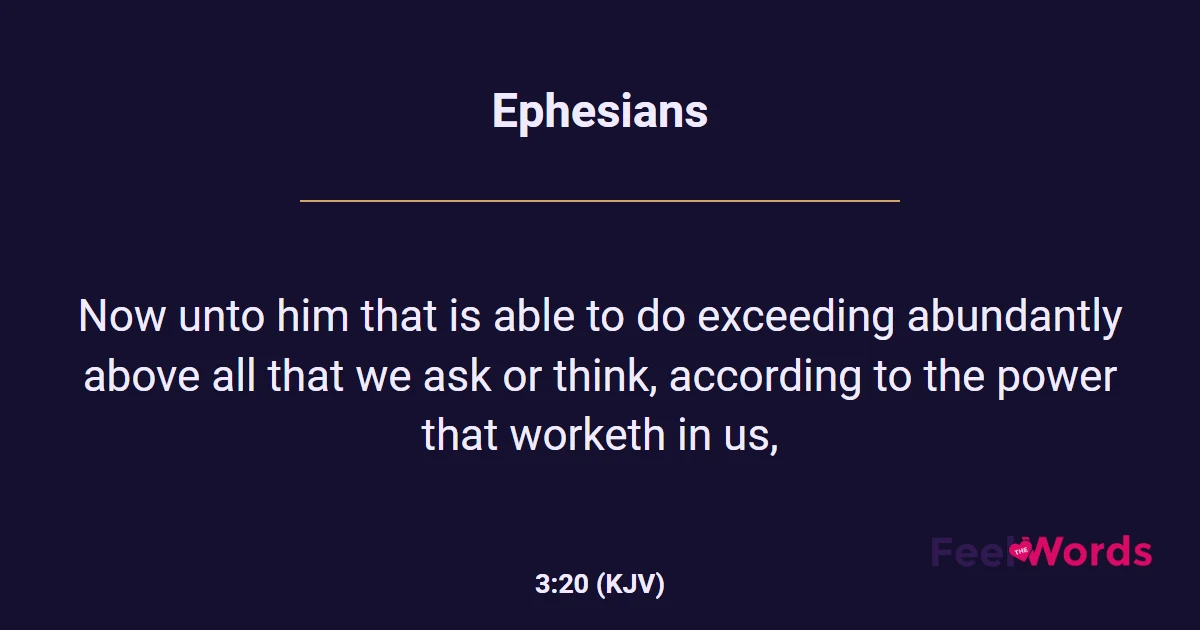 Ephesians 3:20 (KJV) - Bible Verse