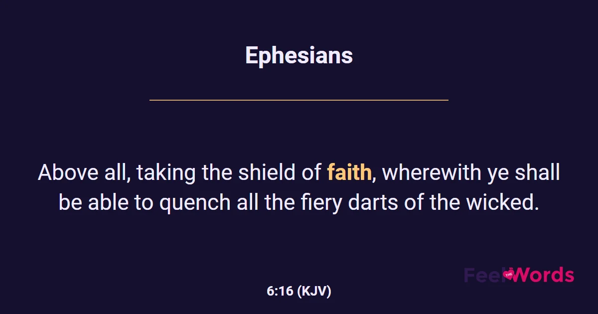 Ephesians 6:16 (KJV) - Bible Verse