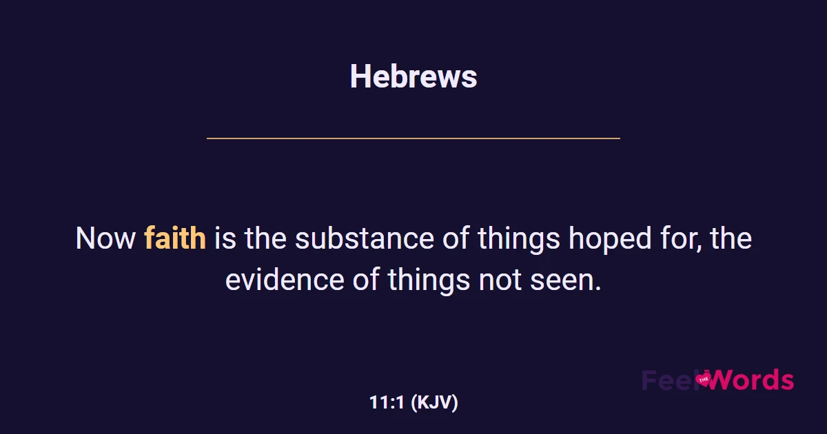 Hebrews 11:1 (KJV) - Bible Verse