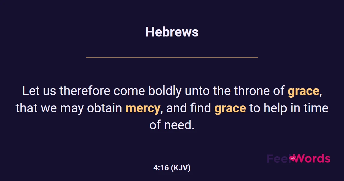 Hebrews 4:16 (KJV) - Bible Verse