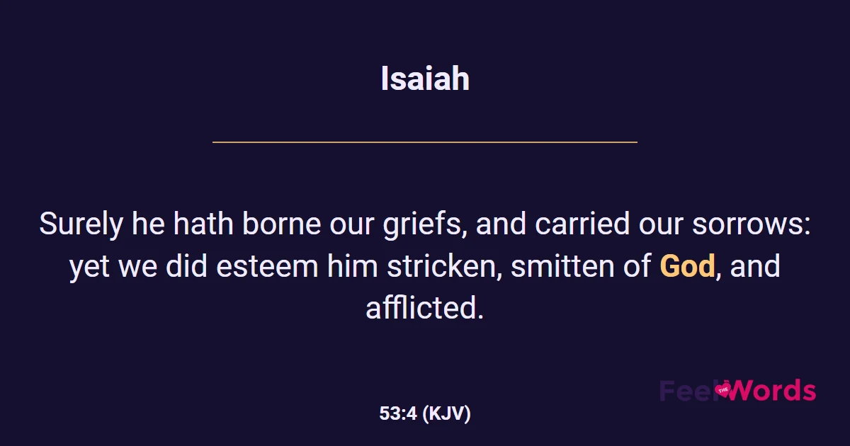 Isaiah 53:4 (KJV) - Bible Verse