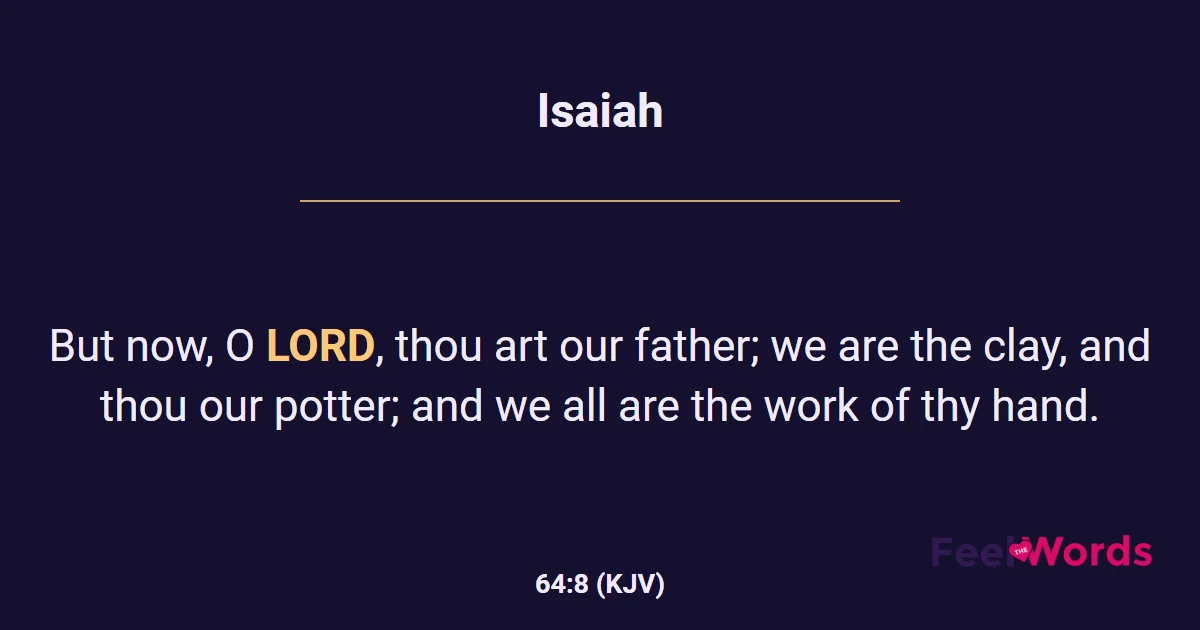 Isaiah 64:8 (KJV) - Bible Verse