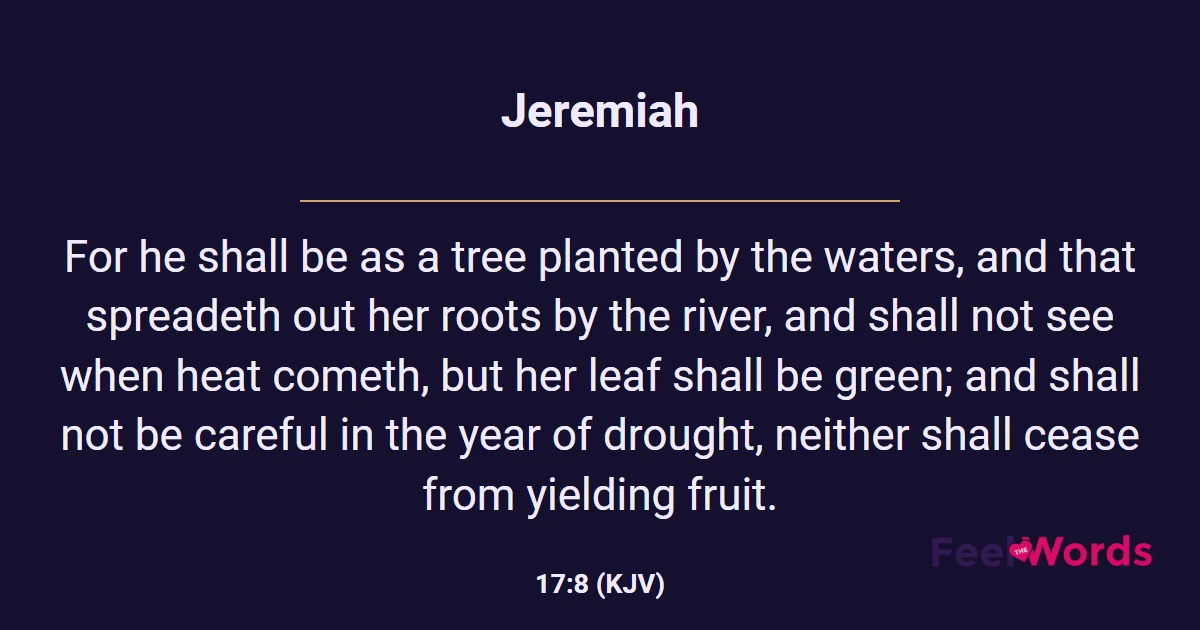 Jeremiah 17:8 (KJV) - Bible Verse