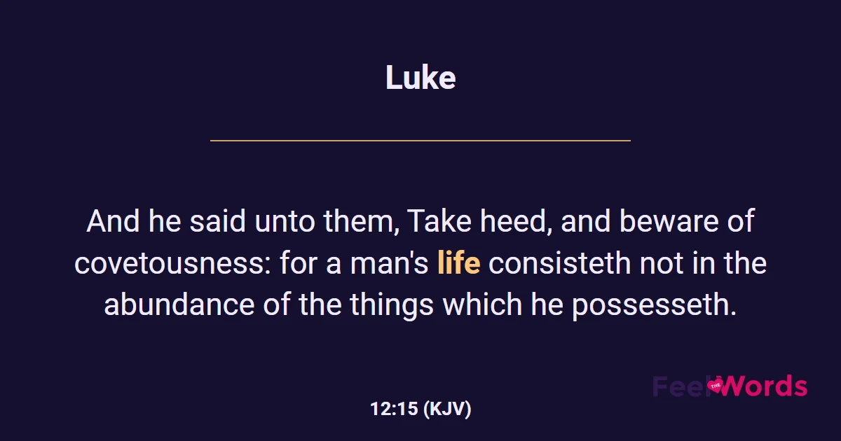 Luke 12:15 (KJV) - Bible Verse