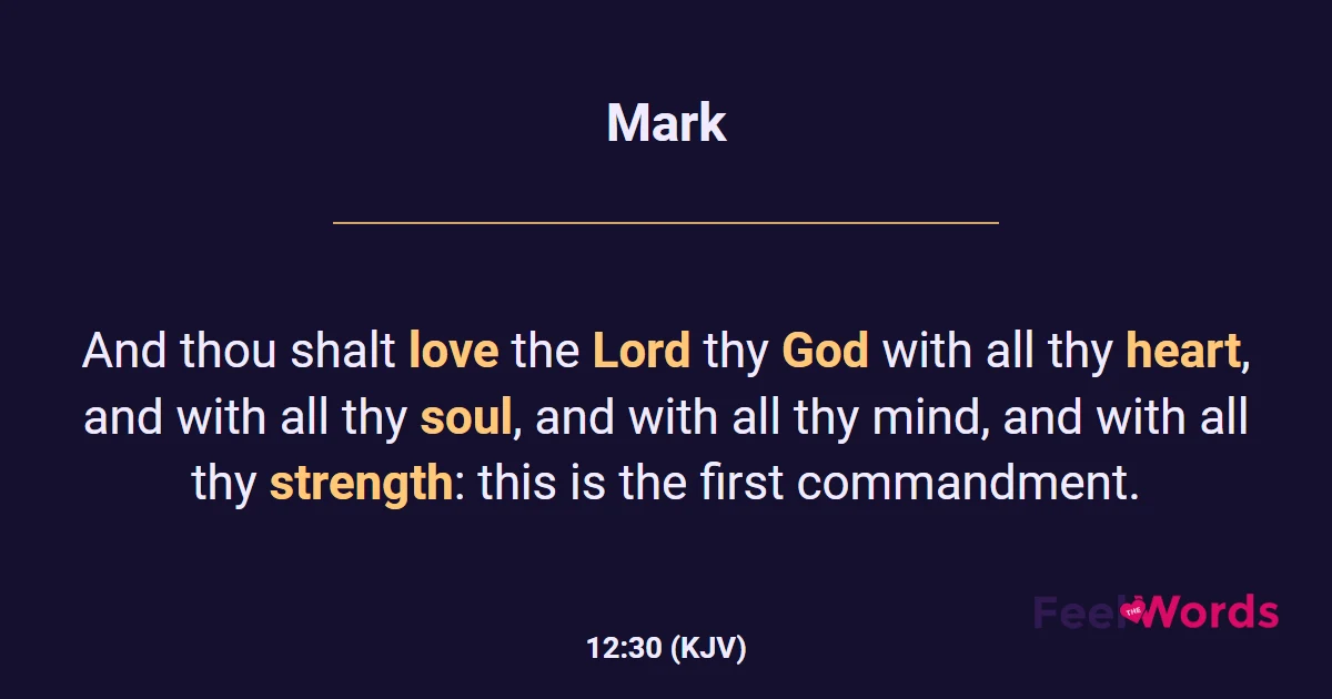 Mark 12:30 (KJV) - Bible Verse