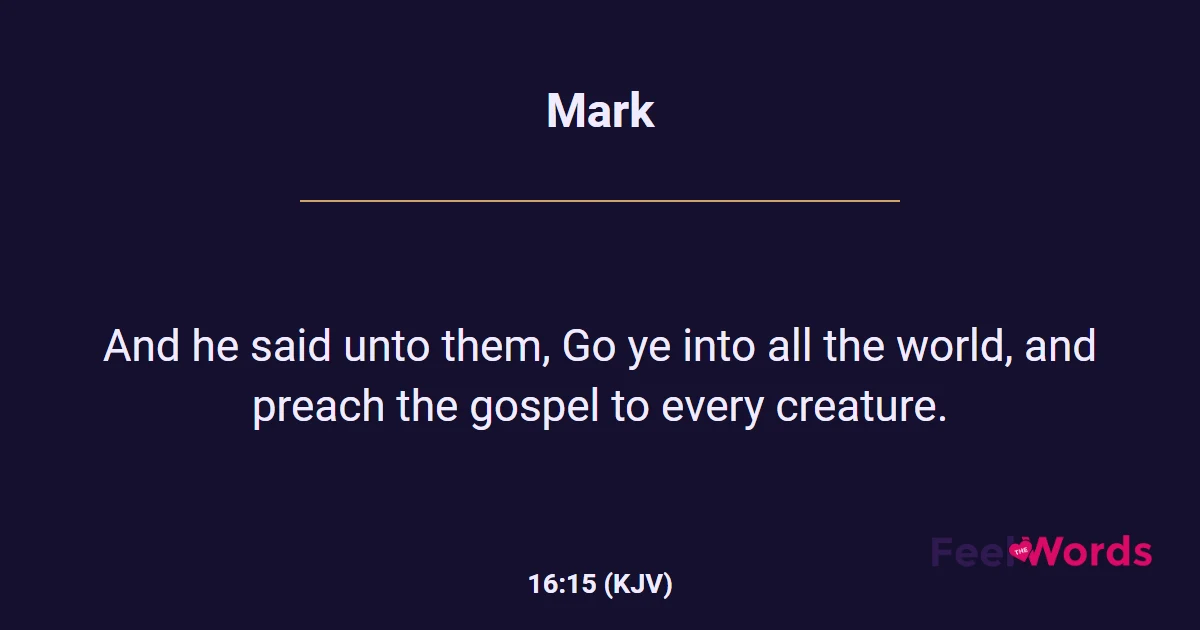 Mark 16:15 (KJV) - Bible Verse