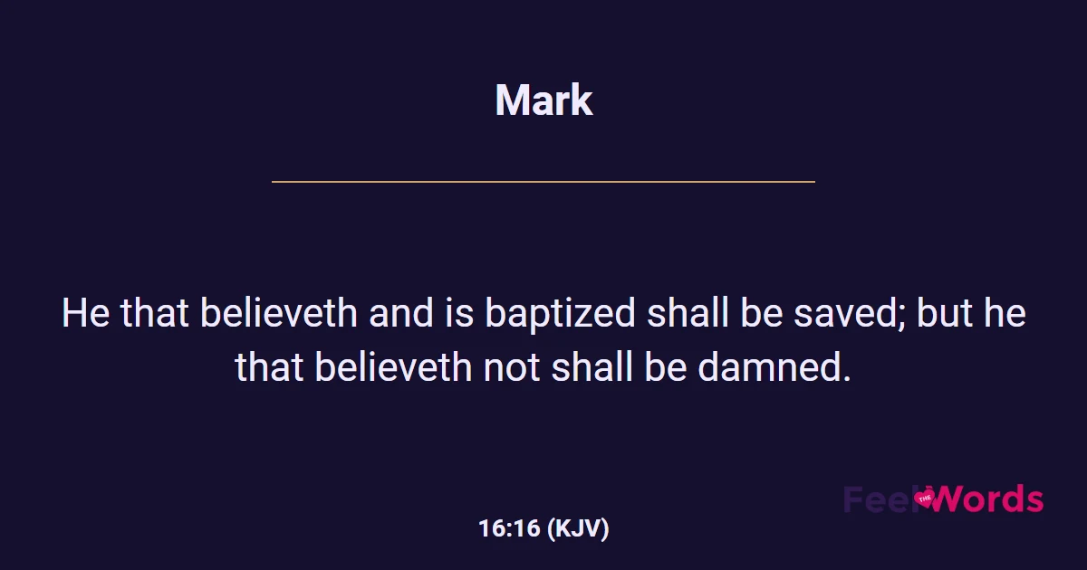 Mark 16:16 (KJV) - Bible Verse