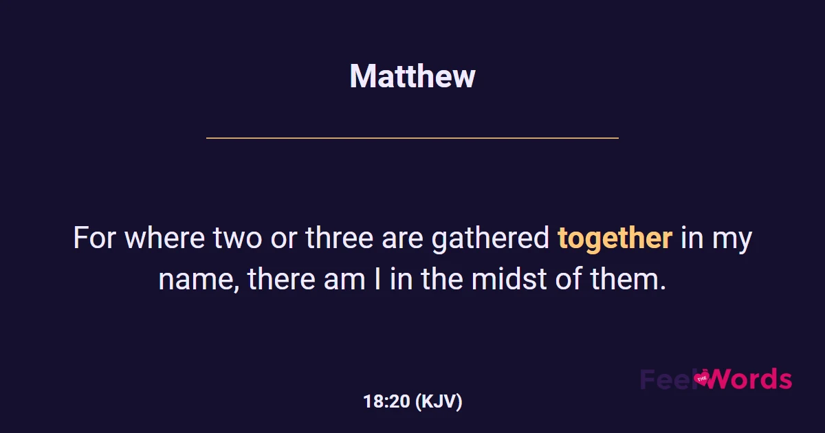 Matthew 18:20 (KJV) - Bible Verse