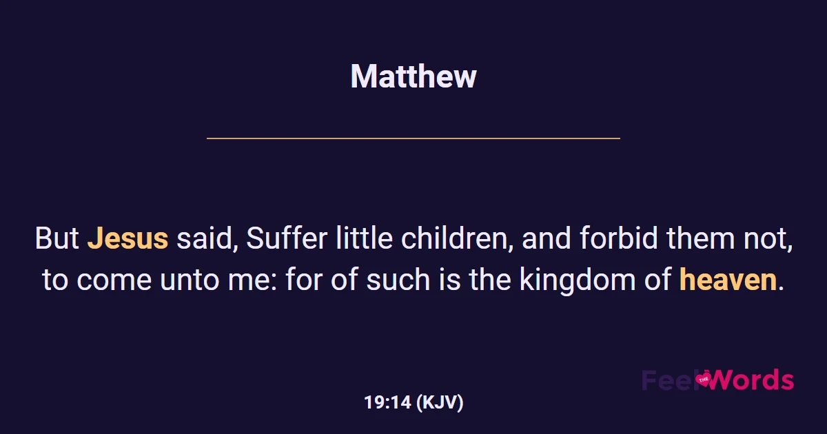 Matthew 19:14 (KJV) - Bible Verse