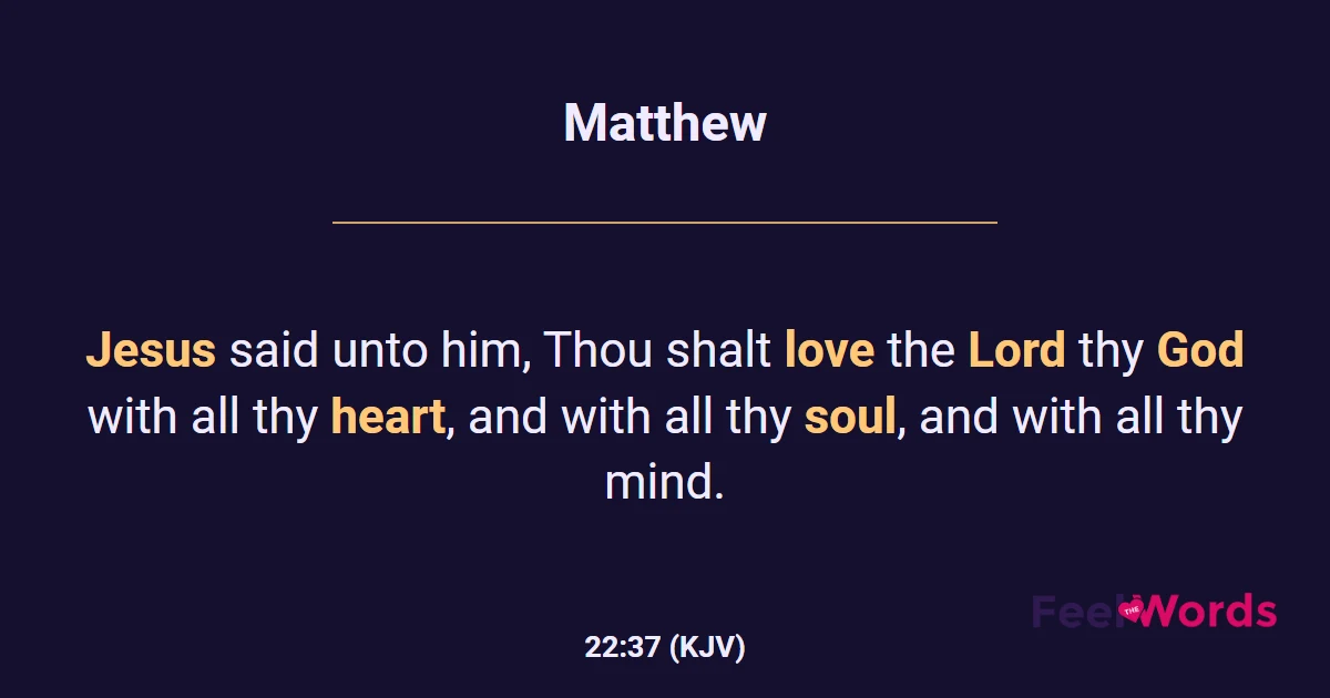 Matthew 22:37 (KJV) - Bible Verse
