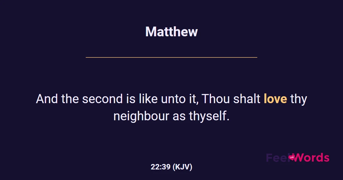 Matthew 22:39 (KJV) - Bible Verse