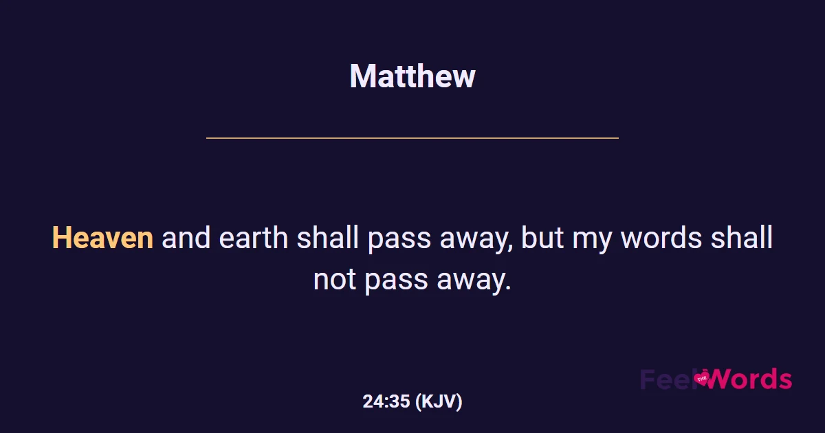 Matthew 24:35 (KJV) - Bible Verse