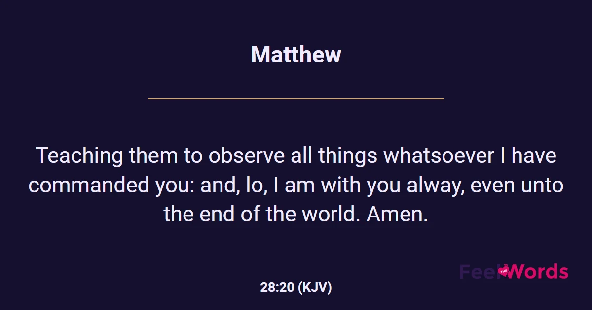 Matthew 28:20 (KJV) - Bible Verse