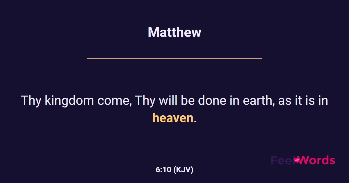 Matthew 6:10 (KJV) - Bible Verse