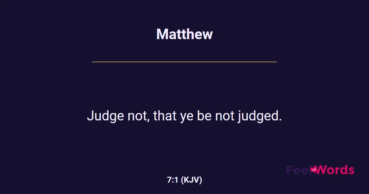 Matthew 7:1 (KJV) - Bible Verse