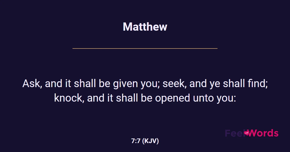 Matthew 7:7 (KJV) - Bible Verse