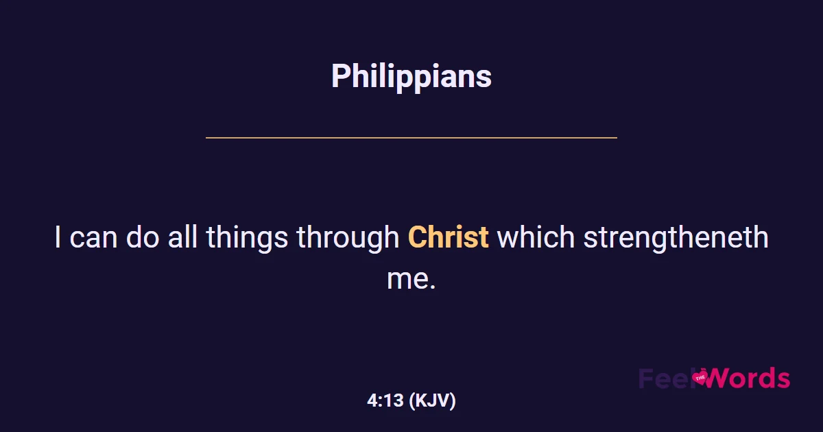 Philippians 4:13 (KJV) - Bible Verse