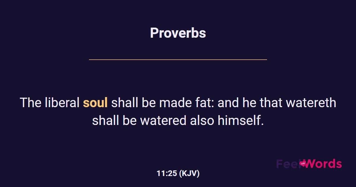 Proverbs 11:25 (KJV) - Bible Verse