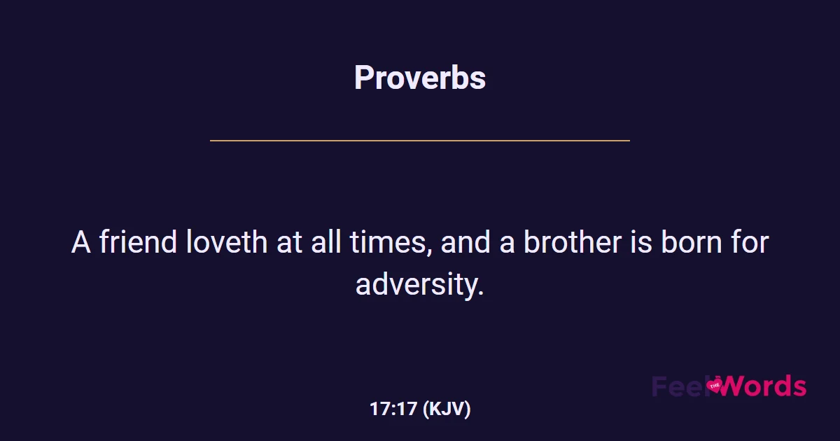 Proverbs 17:17 (KJV) - Bible Verse