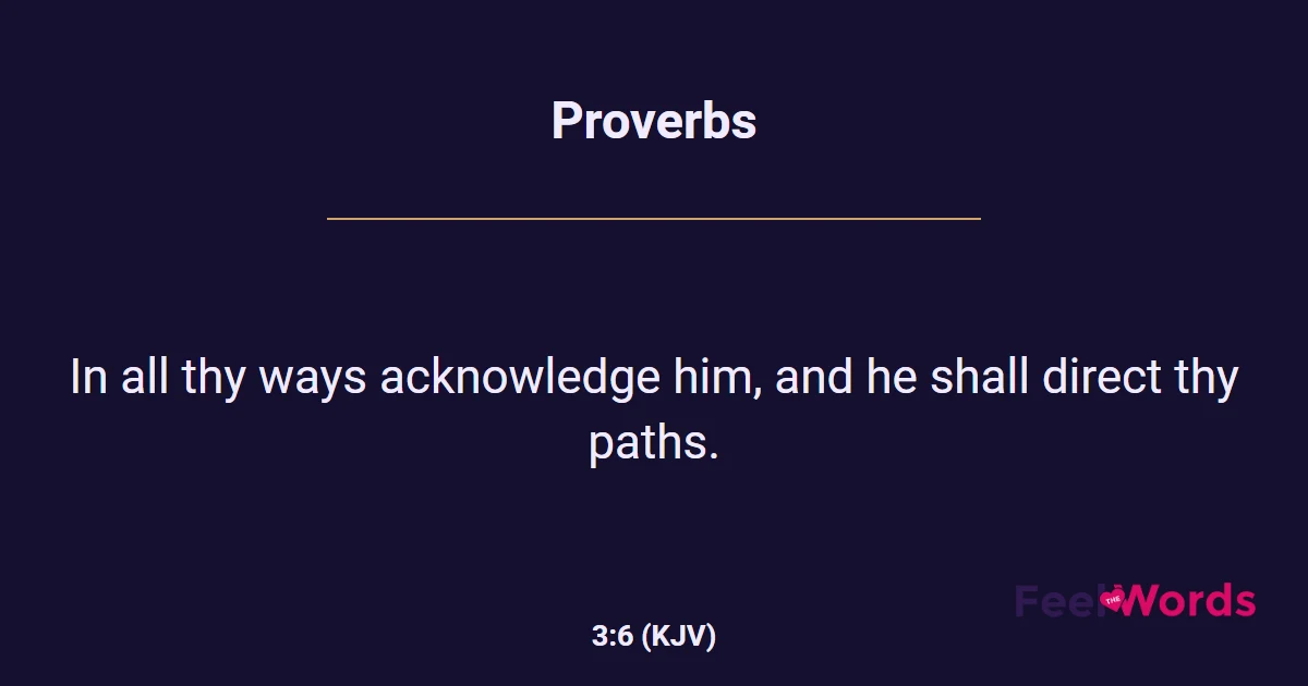 Proverbs 3:6 (KJV) - Bible Verse