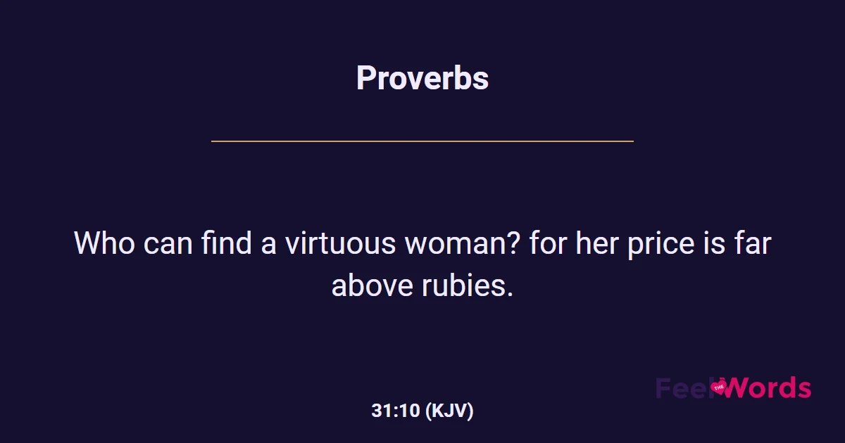 Proverbs 31:10 (KJV) - Bible Verse