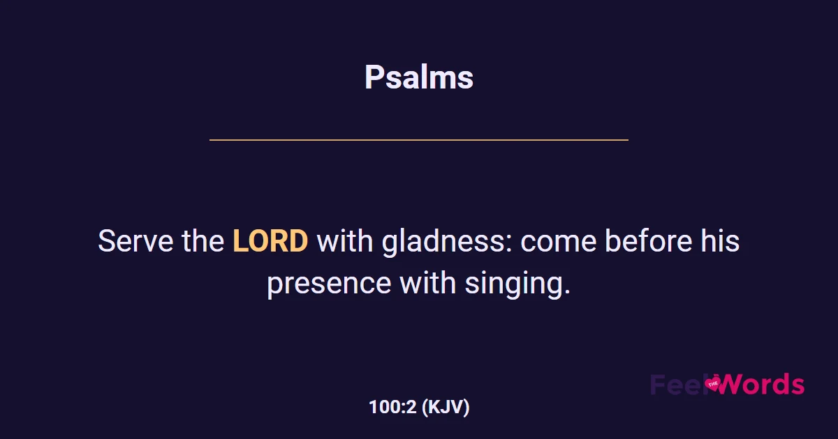 Psalms 100:2 (KJV) - Bible Verse