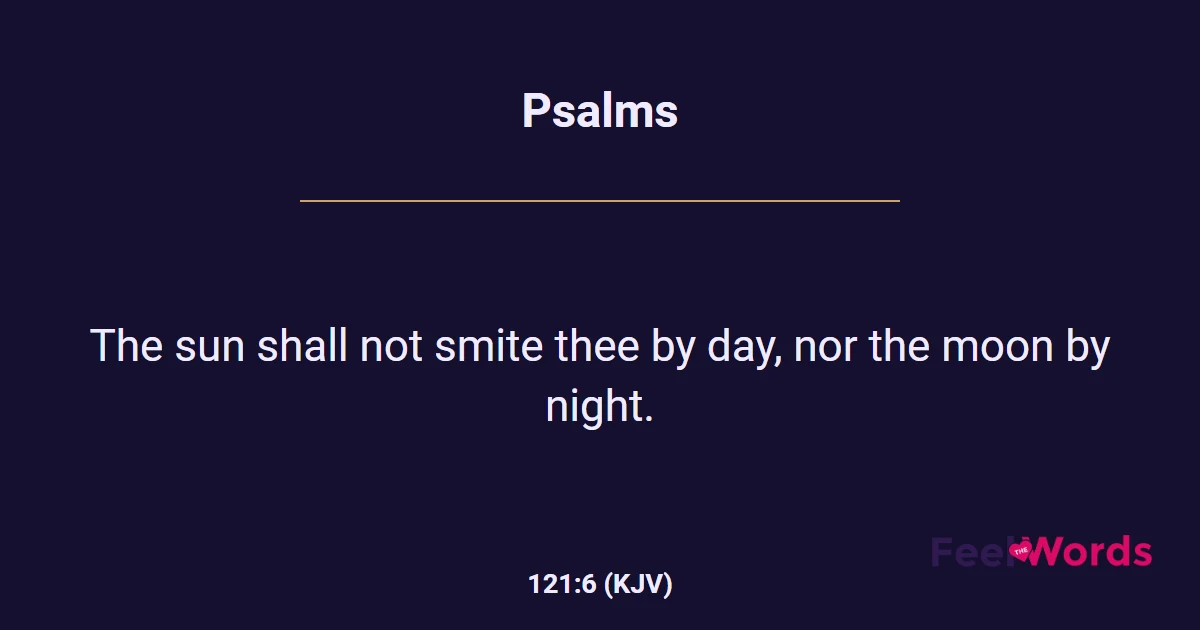 Psalms 121:6 (KJV) - Bible Verse