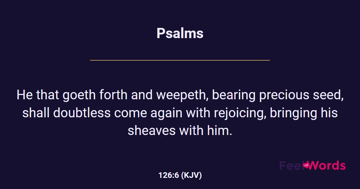 Psalms 126:6 (KJV) - Bible Verse