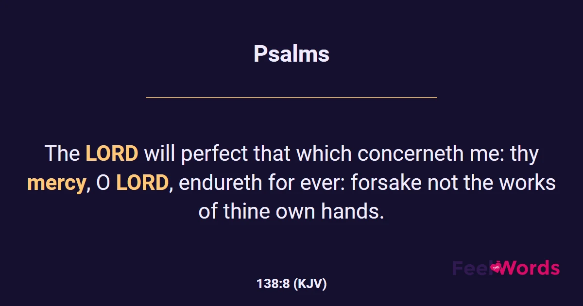 Psalms 138:8 (KJV) - Bible Verse