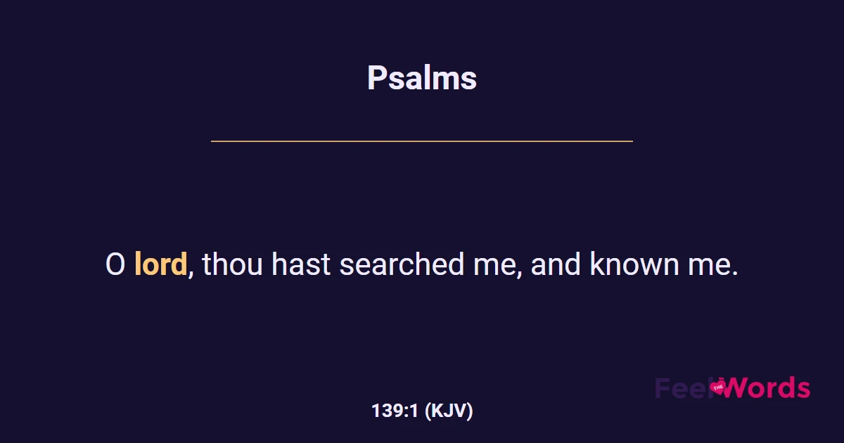 Psalms 139:1 (KJV) - Bible Verse