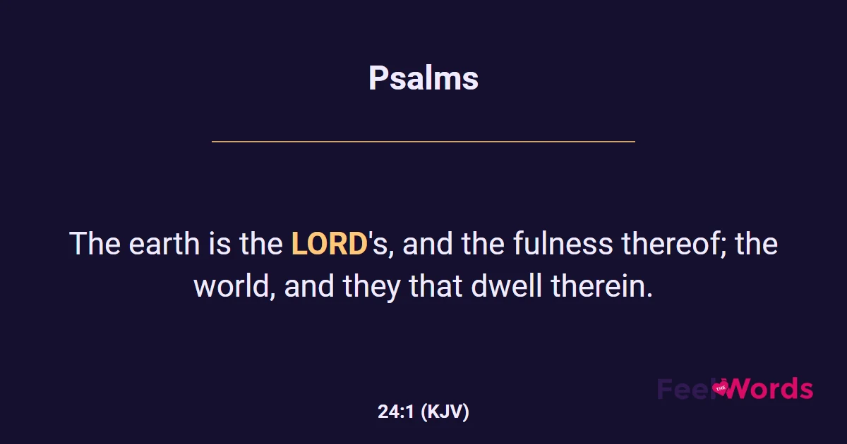 Psalms 24:1 (KJV) - Bible Verse